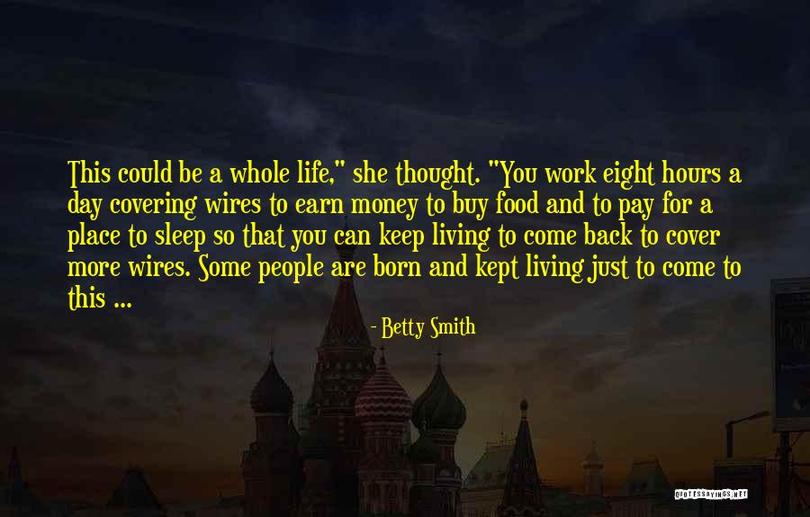 I Could Sleep All Day Quotes By Betty Smith