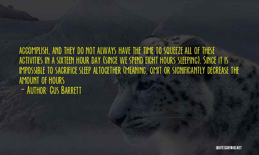 I Could Sleep All Day Quotes By Gus Barrett
