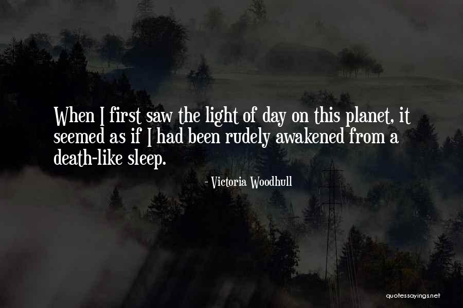 I Could Sleep All Day Quotes By Victoria Woodhull