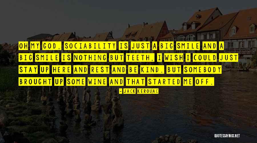 I Could Smile Quotes By Jack Kerouac I Could Smile Quotes By Jack Kerouac