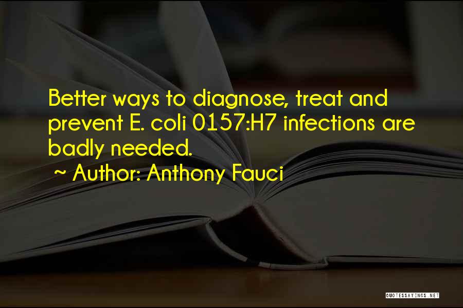 I Could Treat You Better Quotes By Anthony Fauci