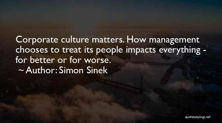 I Could Treat You Better Quotes By Simon Sinek