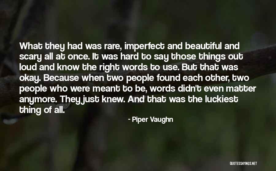 I Could Use A Wish Right Now Quotes By Piper Vaughn I Could Use A Wish Right Now Quotes By Piper Vaughn