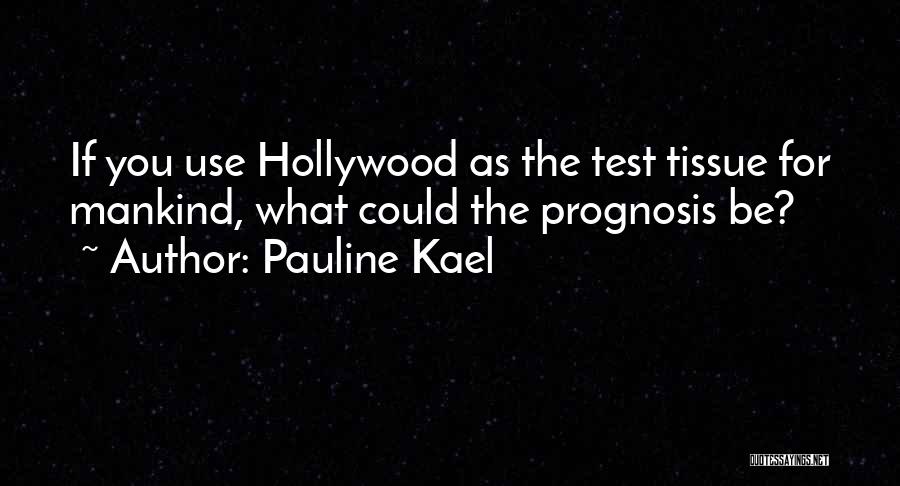 I Could Use Somebody Quotes By Pauline Kael