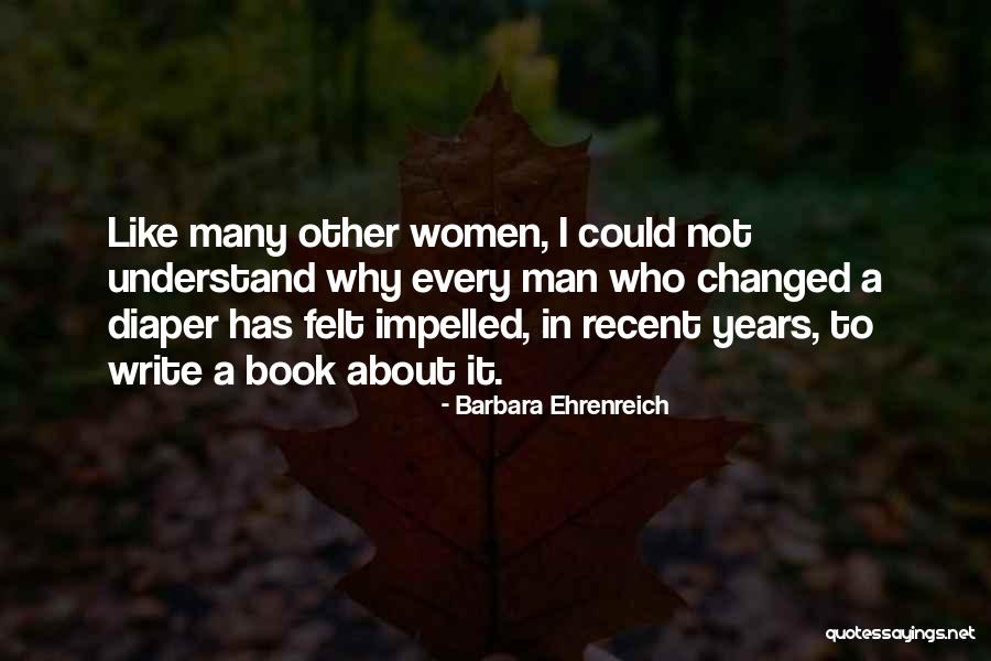 I Could Write A Book Quotes By Barbara Ehrenreich I Could Write A Book Quotes By Barbara Ehrenreich