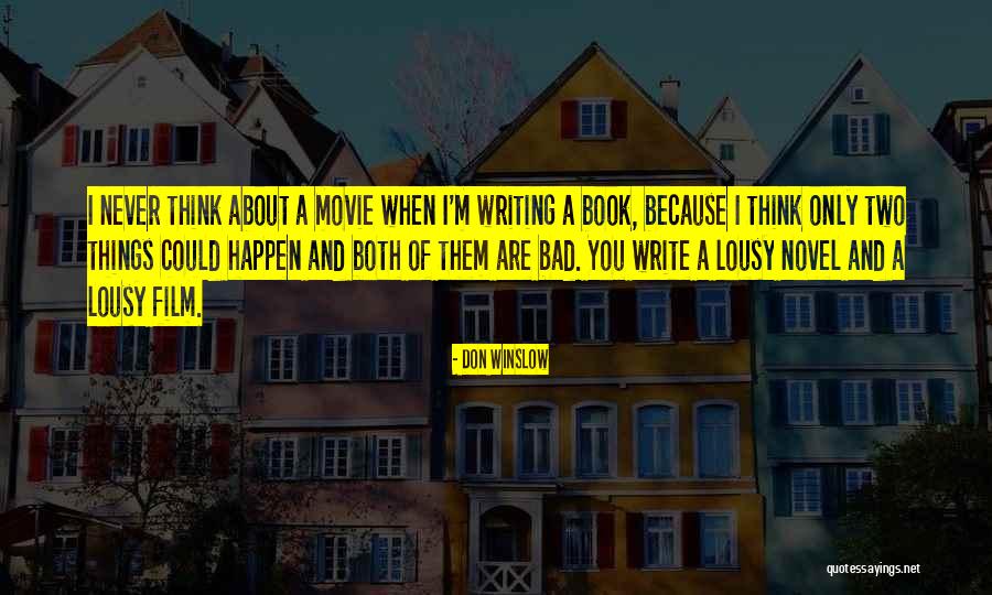 I Could Write A Book Quotes By Don Winslow I Could Write A Book Quotes By Don Winslow