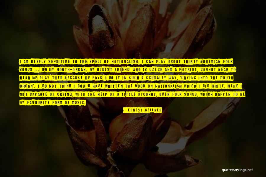 I Could Write A Book Quotes By Ernest Gellner I Could Write A Book Quotes By Ernest Gellner