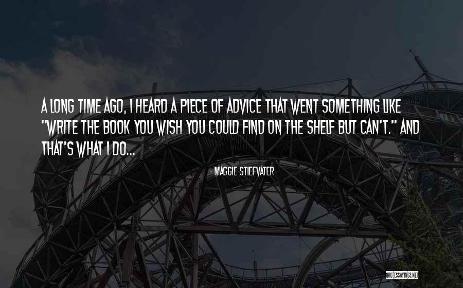 I Could Write A Book Quotes By Maggie Stiefvater I Could Write A Book Quotes By Maggie Stiefvater