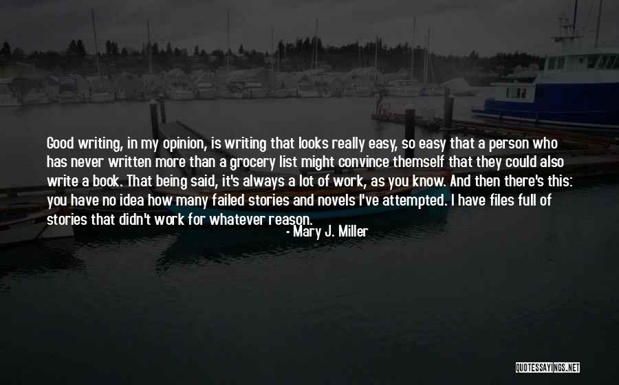 I Could Write A Book Quotes By Mary J. Miller I Could Write A Book Quotes By Mary J. Miller