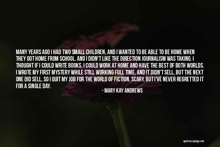 I Could Write A Book Quotes By Mary Kay Andrews I Could Write A Book Quotes By Mary Kay Andrews