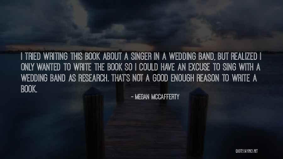 I Could Write A Book Quotes By Megan McCafferty I Could Write A Book Quotes By Megan McCafferty