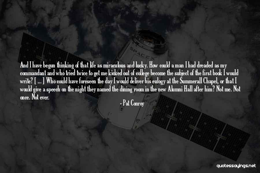 I Could Write A Book Quotes By Pat Conroy I Could Write A Book Quotes By Pat Conroy