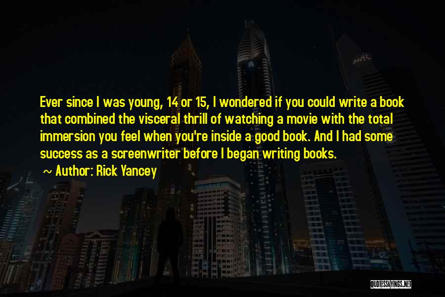 I Could Write A Book Quotes By Rick Yancey