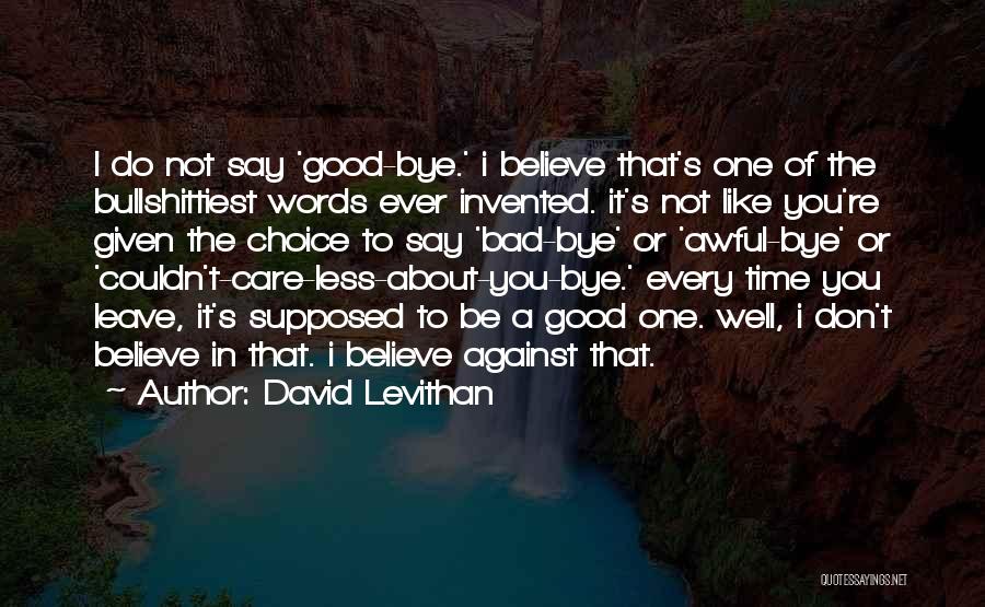 I Couldn't Care Less About You Quotes By David Levithan