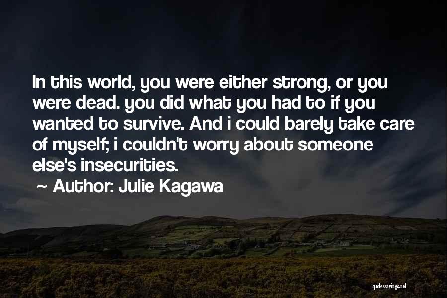 I Couldn't Care Less About You Quotes By Julie Kagawa
