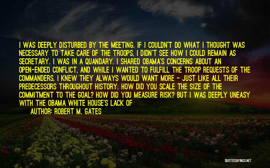 I Couldn't Care Less About You Quotes By Robert M. Gates