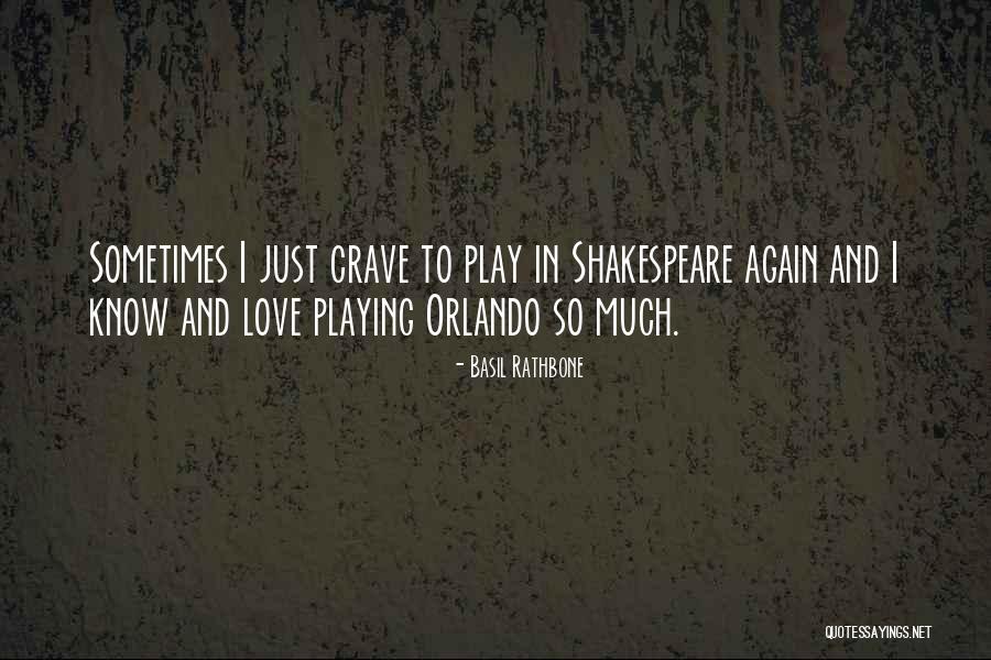 I Crave Quotes By Basil Rathbone I Crave Quotes By Basil Rathbone