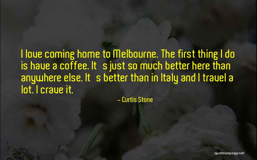 I Crave Quotes By Curtis Stone I Crave Quotes By Curtis Stone
