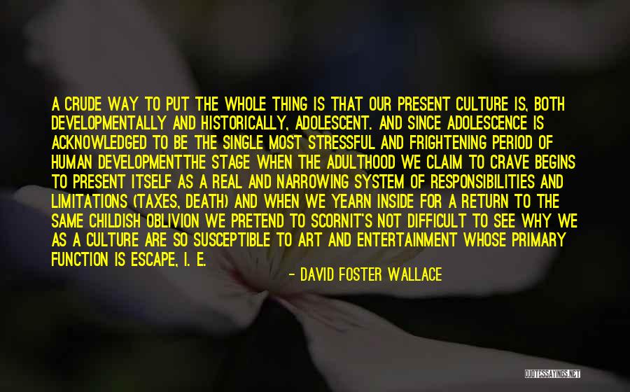 I Crave Quotes By David Foster Wallace I Crave Quotes By David Foster Wallace