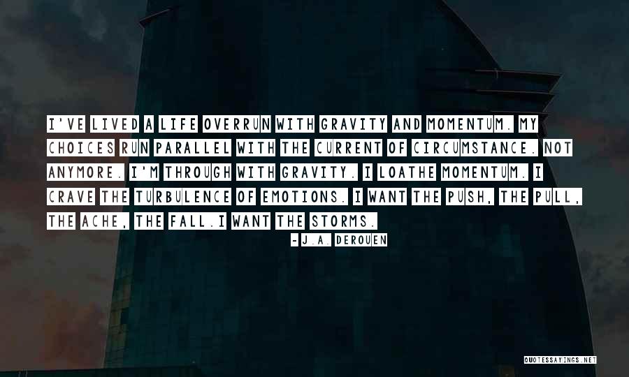 I Crave Quotes By J.A. DeRouen I Crave Quotes By J.A. DeRouen