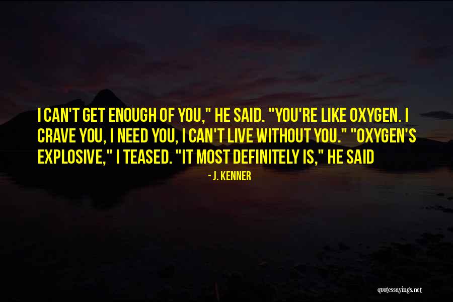 I Crave Quotes By J. Kenner I Crave Quotes By J. Kenner