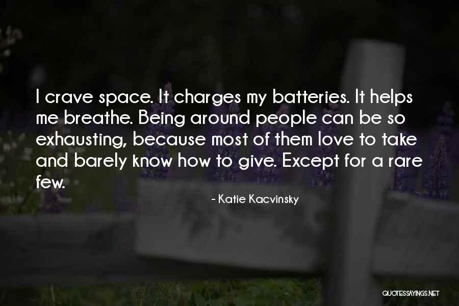I Crave Quotes By Katie Kacvinsky I Crave Quotes By Katie Kacvinsky