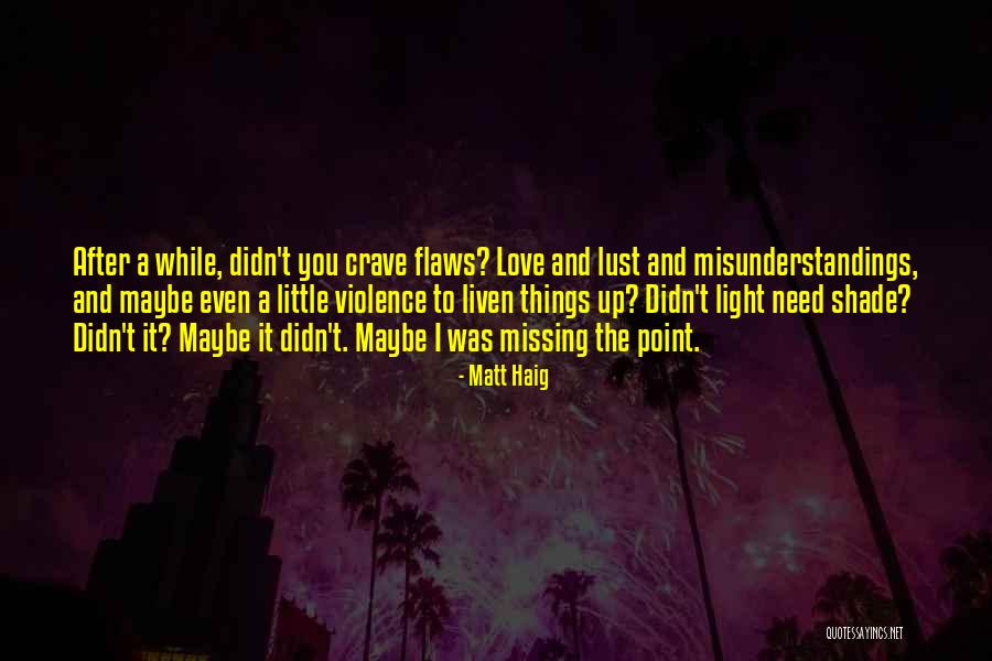 I Crave Quotes By Matt Haig I Crave Quotes By Matt Haig