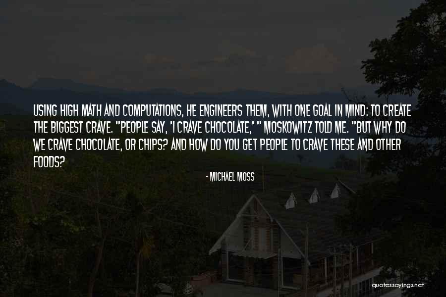 I Crave Quotes By Michael Moss I Crave Quotes By Michael Moss