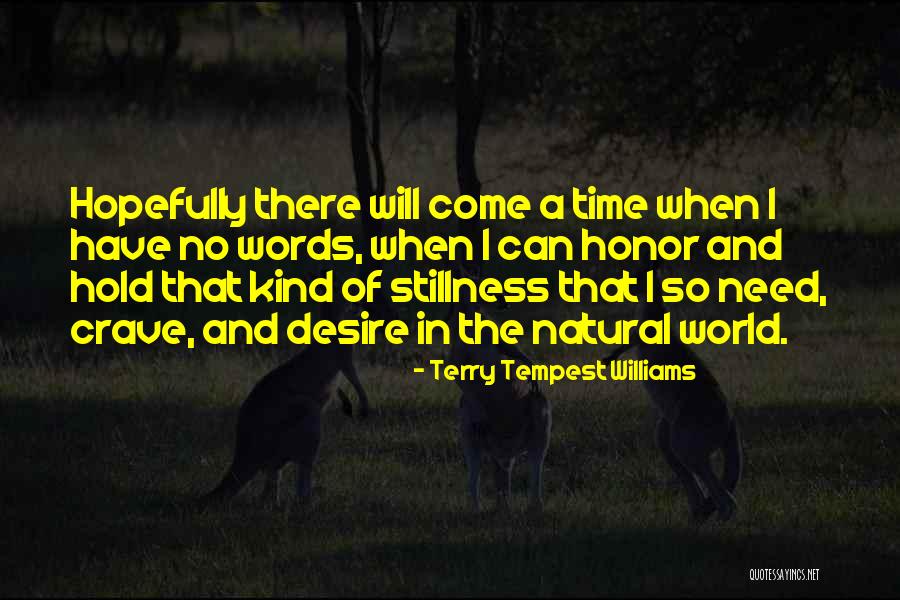 I Crave Quotes By Terry Tempest Williams I Crave Quotes By Terry Tempest Williams