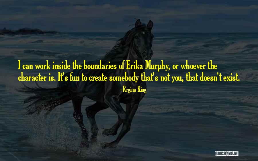 I Create My Boundaries Quotes By Regina King I Create My Boundaries Quotes By Regina King