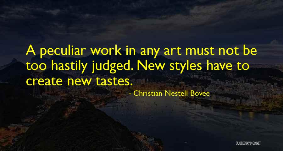 I Create My Own Style Quotes By Christian Nestell Bovee