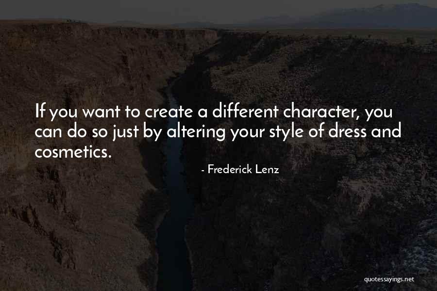 I Create My Own Style Quotes By Frederick Lenz