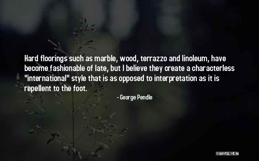 I Create My Own Style Quotes By George Pendle