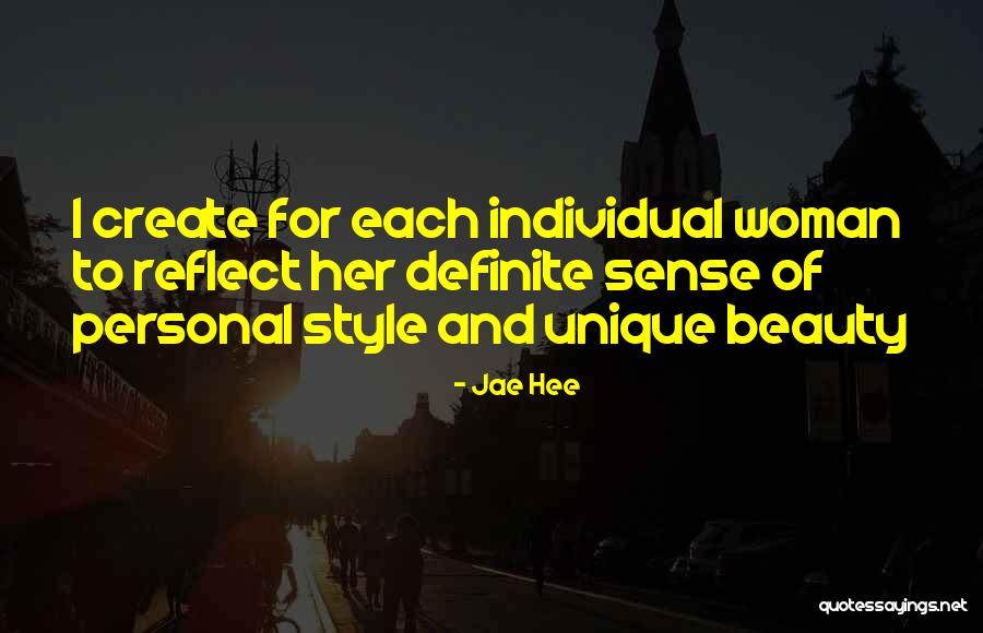 I Create My Own Style Quotes By Jae Hee