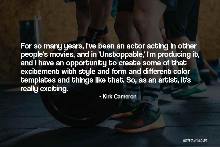 I Create My Own Style Quotes By Kirk Cameron