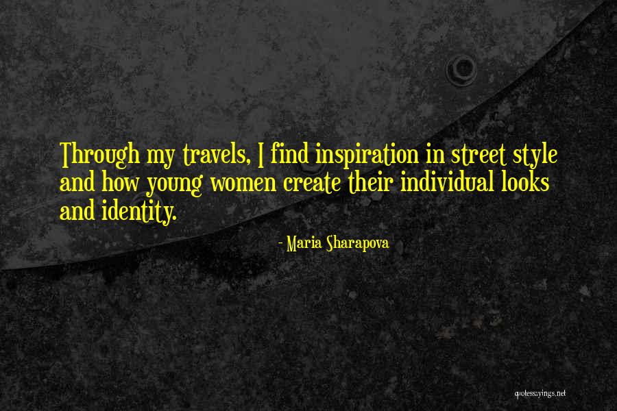 I Create My Own Style Quotes By Maria Sharapova I Create My Own Style Quotes By Maria Sharapova