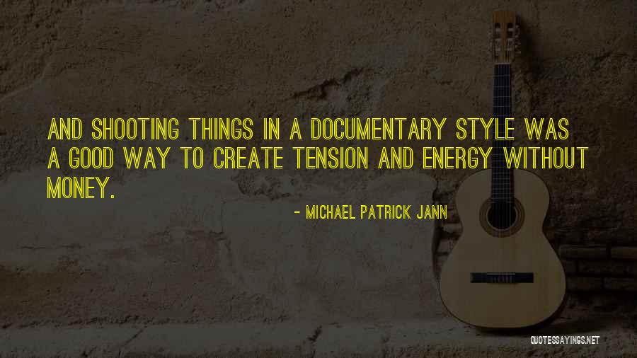 I Create My Own Style Quotes By Michael Patrick Jann