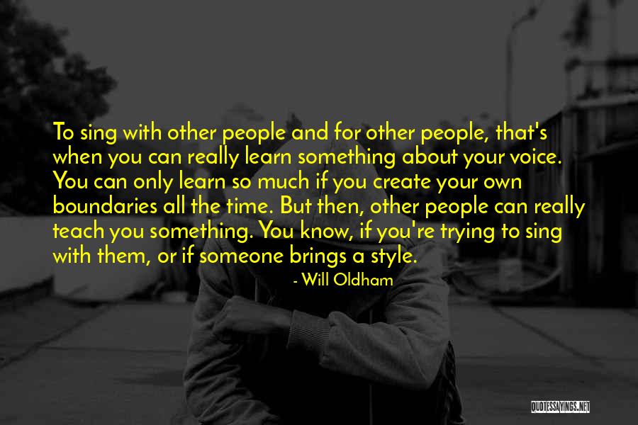 I Create My Own Style Quotes By Will Oldham I Create My Own Style Quotes By Will Oldham