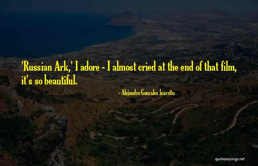I Cried Quotes By Alejandro Gonzalez Inarritu I Cried Quotes By Alejandro Gonzalez Inarritu