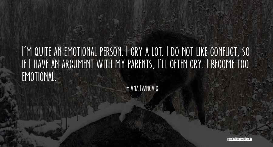 I Cry A Lot Quotes By Ana Ivanovic