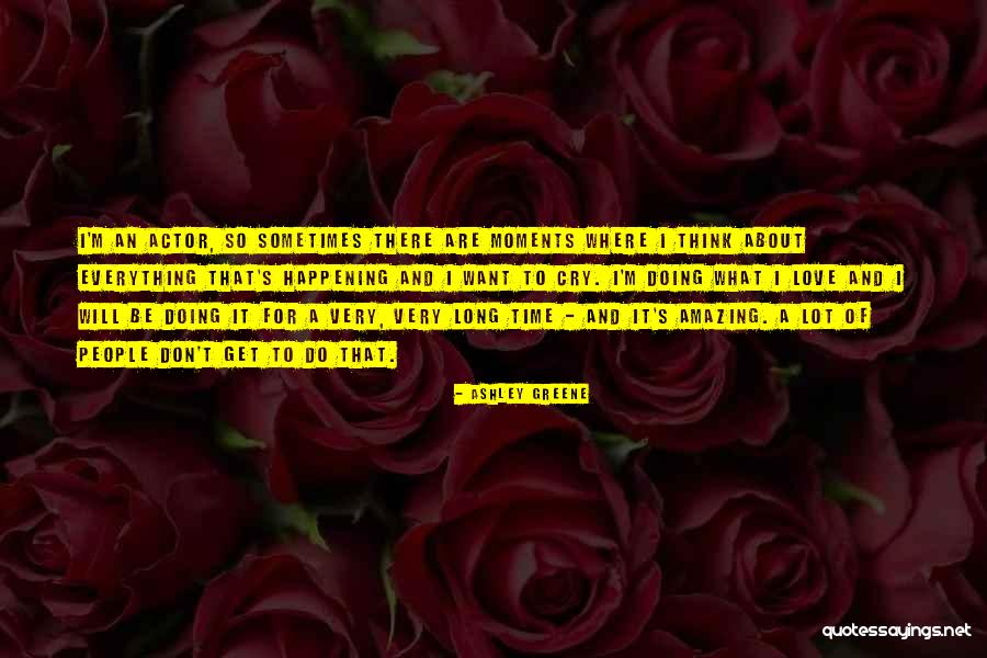 I Cry A Lot Quotes By Ashley Greene I Cry A Lot Quotes By Ashley Greene
