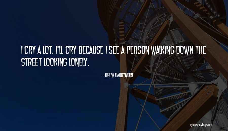 I Cry A Lot Quotes By Drew Barrymore