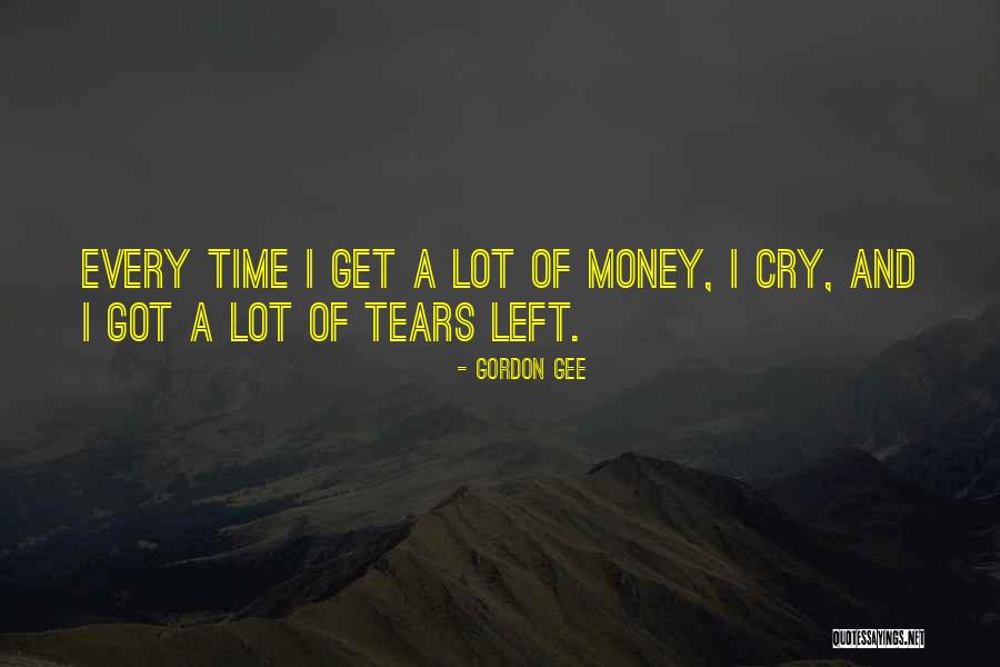 I Cry A Lot Quotes By Gordon Gee