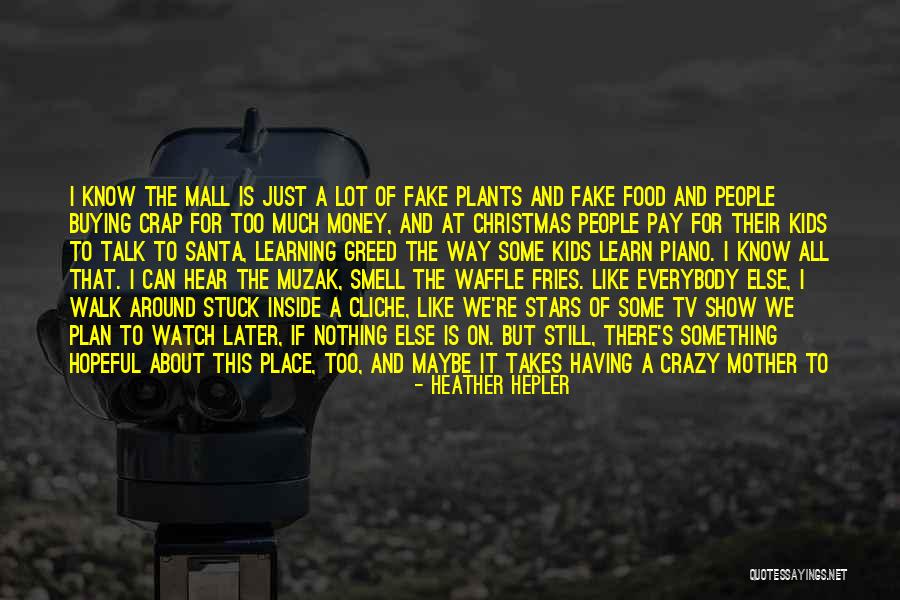 I Cry A Lot Quotes By Heather Hepler I Cry A Lot Quotes By Heather Hepler