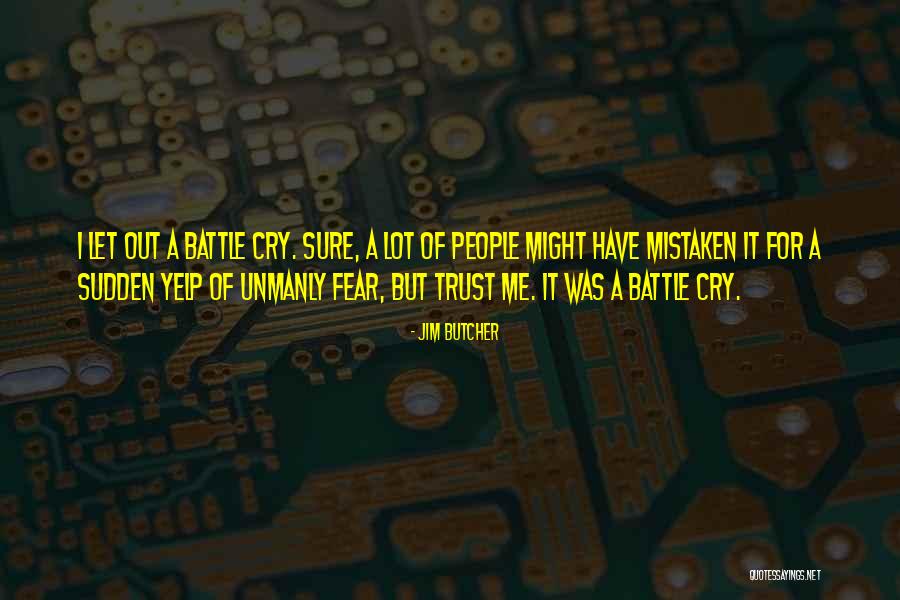 I Cry A Lot Quotes By Jim Butcher I Cry A Lot Quotes By Jim Butcher