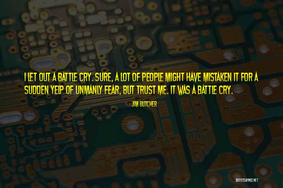 I Cry A Lot Quotes By Jim Butcher