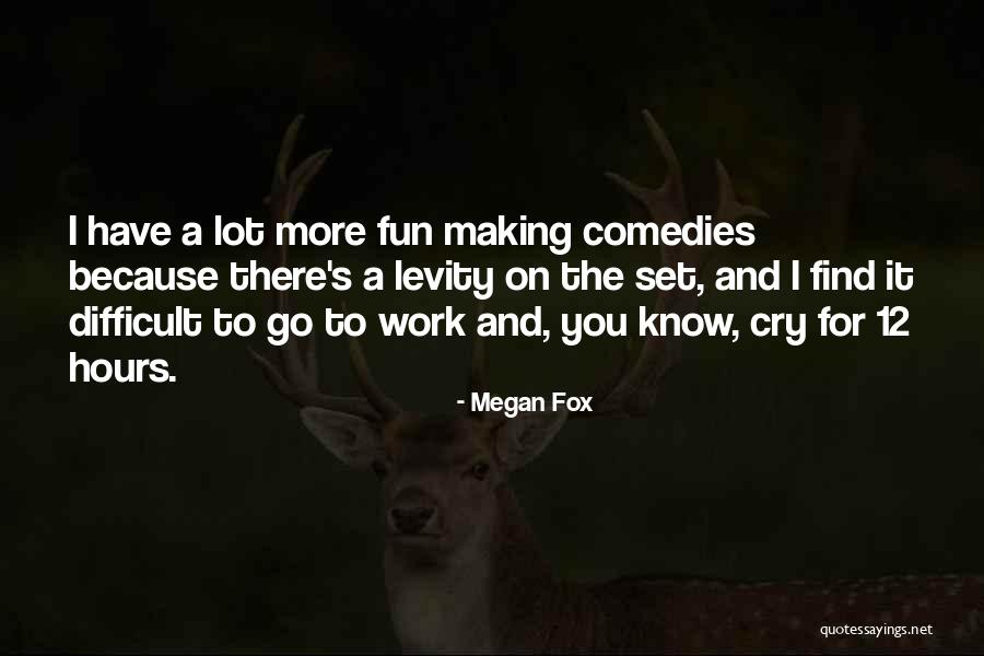 I Cry A Lot Quotes By Megan Fox