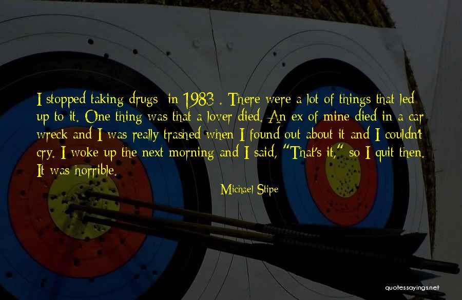 I Cry A Lot Quotes By Michael Stipe I Cry A Lot Quotes By Michael Stipe