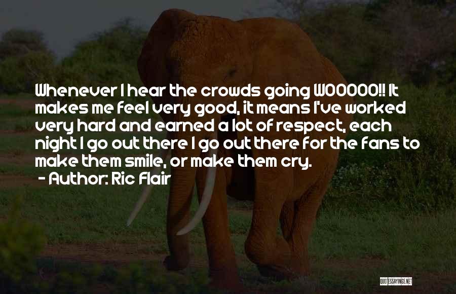 I Cry A Lot Quotes By Ric Flair