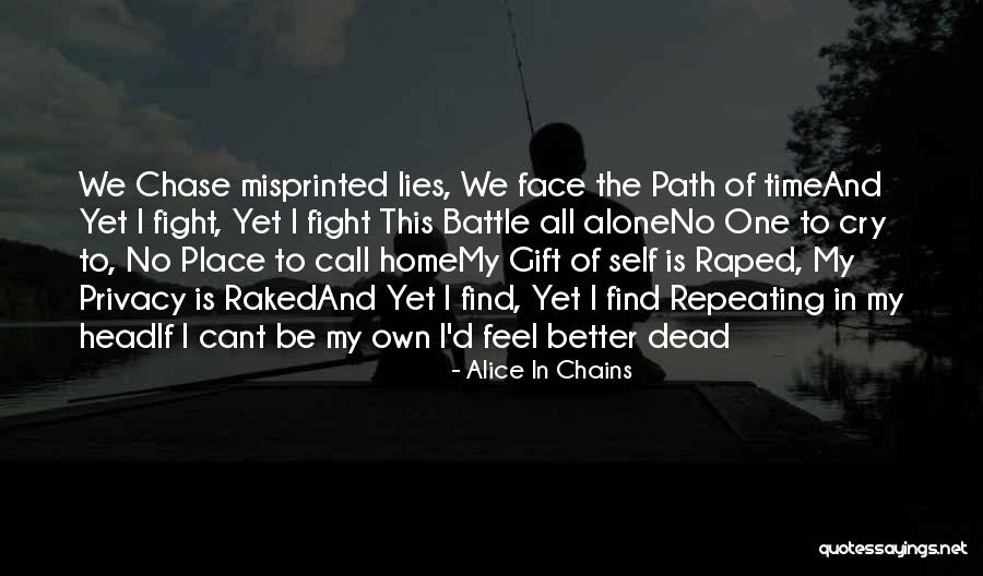 I Cry Alone Quotes By Alice In Chains I Cry Alone Quotes By Alice In Chains